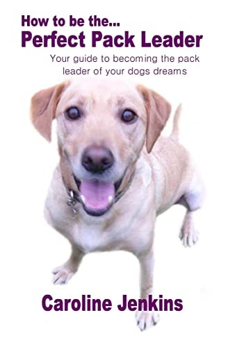 How to Be the Perfect Pack Leader
