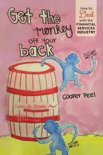 Get the Monkey Off Your Back How to Deal with the Financial Services Industry