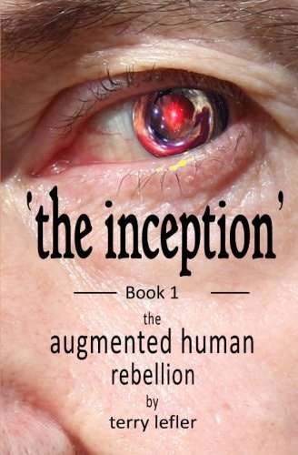 The Inception Book 1 of the Augmented Human Rebellion