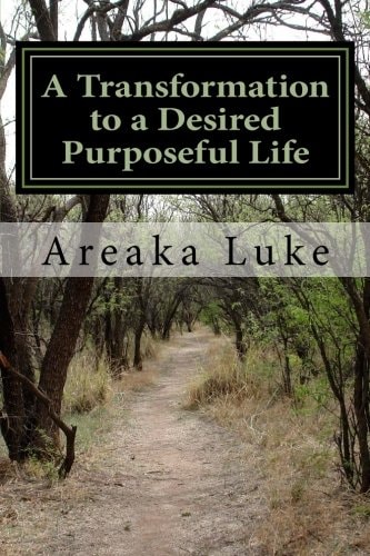 A Transformation to a Desired Purposeful Life Personal Experiences Leading to Fulfillment and Improved Self-Perception
