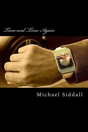 Time and Time Again A Time Traveller's Tale