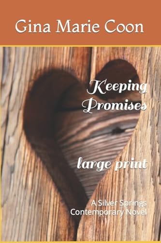Keeping Promises - LARGE PRINT A Silver Springs Contemporary Novel