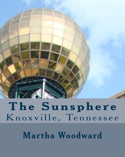 The Sunsphere in Knoxville, Tennessee The 1982 World's Fair Monument to the Sun