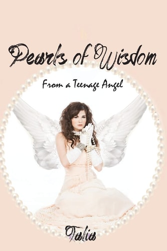 Pearls of Wisdom From a Teenage Angel