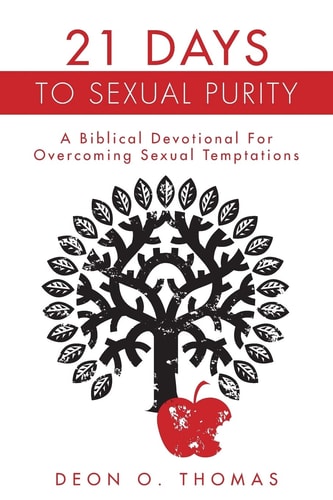 21 Days to Sexual Purity A Biblical Devotional for Overcoming Sexual Temptations