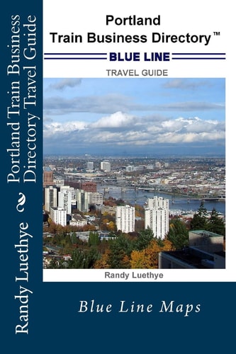 Portland Train Business Directory Travel Guide Blue Line Maps