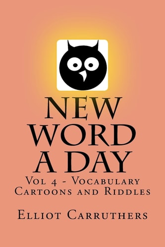 New Word a Day - Vol 4 Vocabulary Cartoons and Riddles