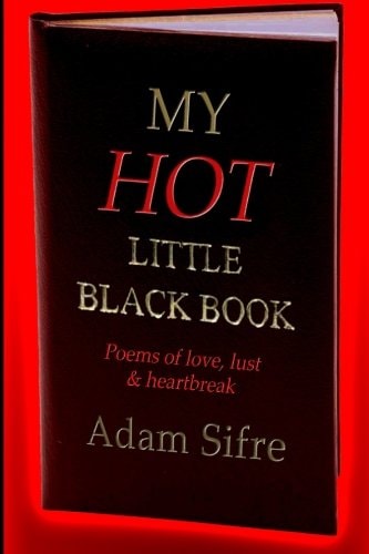 My Hot Little Black Book Poems of Love, Lust and Heartbreak