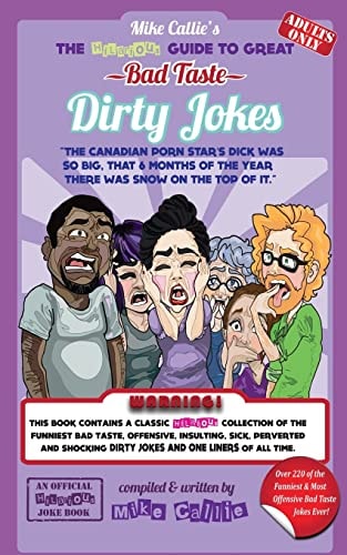 The Hilarious Guide To Great Bad Taste Dirty Jokes