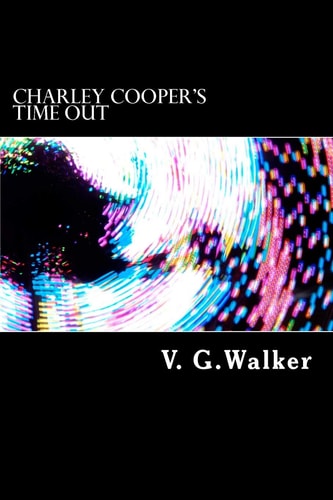Charley Cooper's Time Out The Adventures Of Charley Cooper