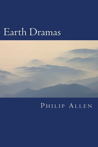 Earth Dramas Ancient Mysteries and Modern Controversies