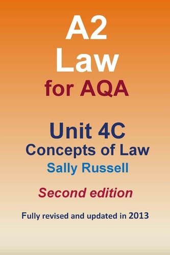 A2 Law For AQA Unit 4C Concepts of Law