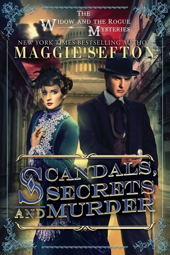 Scandals, Secrets, and Murder The Widow and the Rogue Mysteries