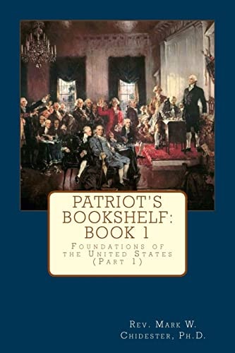 Patriot's Bookshelf Foundations of the United States (Part 1)