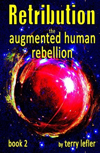Retribution Book 2 of the Augmented Human Rebellion