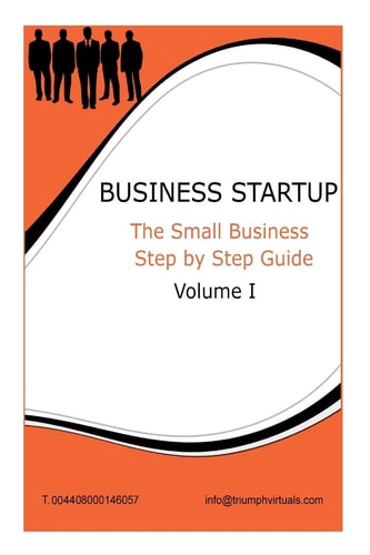 Business Start Up Step By Step Guide VOL 1