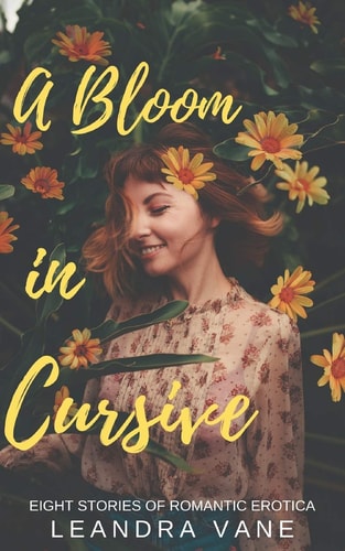 A Bloom in Cursive