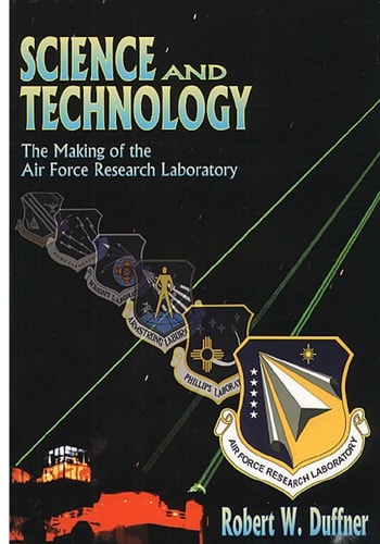 Science and Technology The Making of the Air Force Laboratory