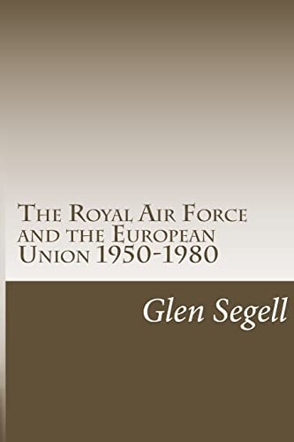 The Royal Air Force and the European Union 1950-1980