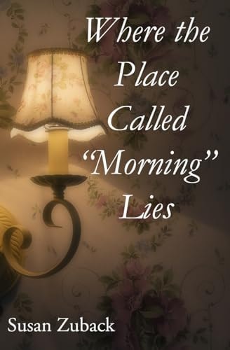 Where the Place Called Morning Lies