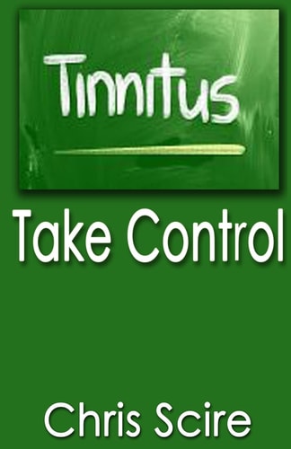 Tinnitus Take Control (Treatments For Tinnitus Relief)