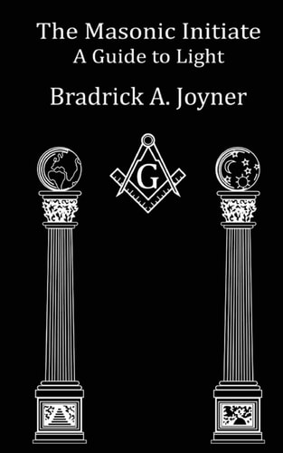 The Masonic Initiate A Guide to Light