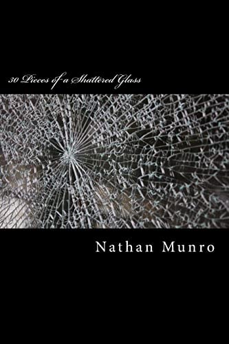 30 Pieces of a Shattered Glass