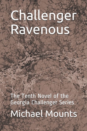 Challenger Ravenous The Tenth Novel of the Georgia Challenger Series