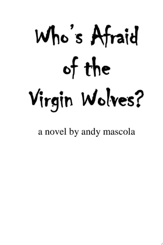 Who's Afraid of the Virgin Wolves?