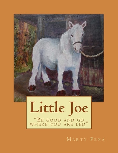Little Joe Be Good and Go Where You Are Led