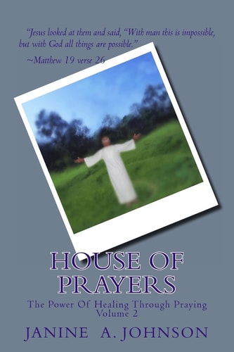 House Of Prayers The Power Of Healing Through Praying