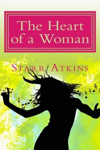 The Heart of a Woman A Collection of Poems Documenting The Journey