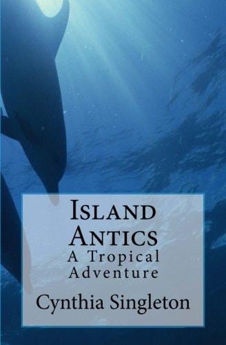 Island Antics A Tropical Adventure