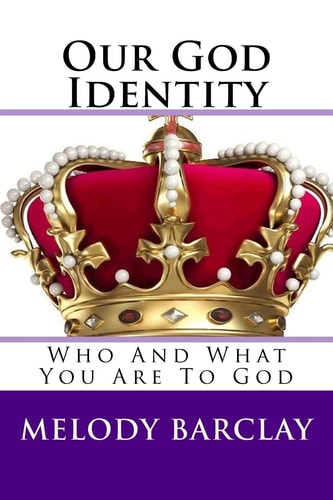 Our God-Identity "Who And What You Are To God"