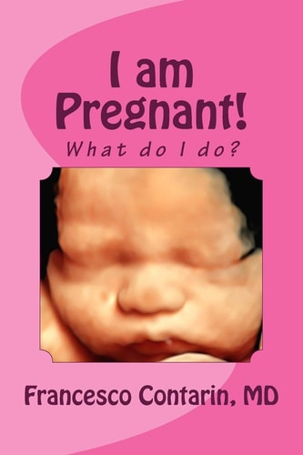 I Am Pregnant! What Do I Do?