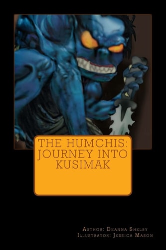 The Humchis Journey Into the Land of Kusimak