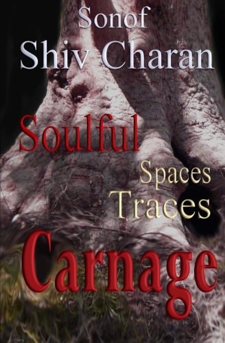Soulful Spaces Traces Carnage