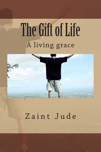 The Gift of Life A Living Grace