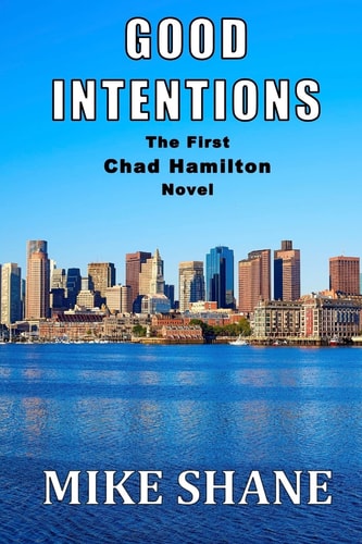 Good Intentions The First Chad Hamilton Novel