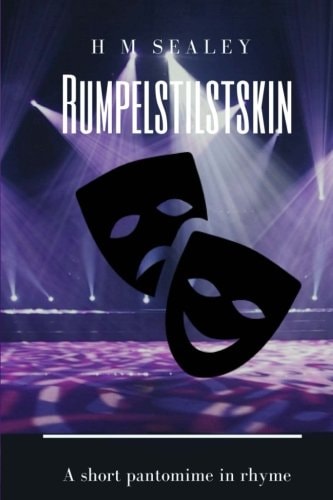 Rumpelstiltskin A Short Pantomime in Rhyme
