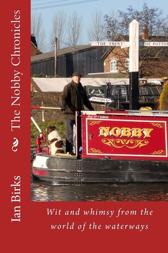 The Nobby Chronicles Wit and Whimsy from the World of the Waterways