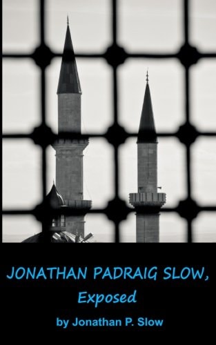 Jonathan Padraig Slow, Exposed