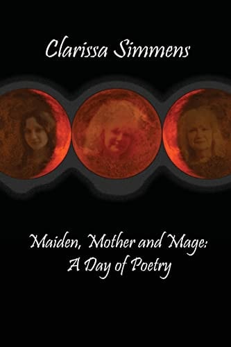 Maiden, Mother and Mage A Day of Poetry