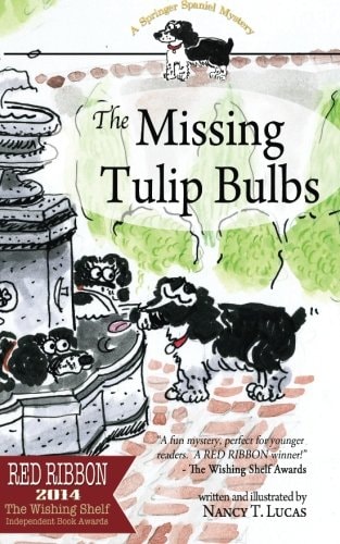 The Missing Tulip Bulbs A Springer Spaniel Mystery