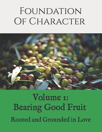 Foundation of Character Rooted and Grounded in Love