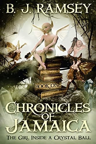 The Chronicles of Jamaica The Girl Inside a Crystal Ball