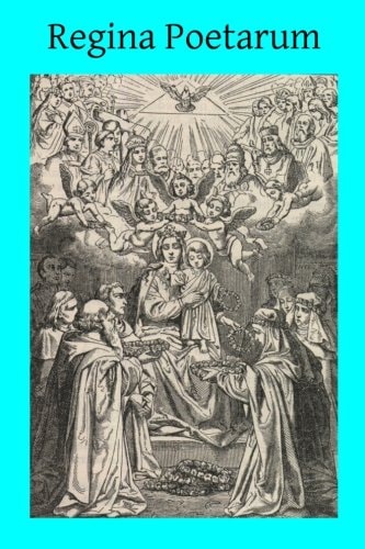 Regina Poetarum Our Lady's Anthology