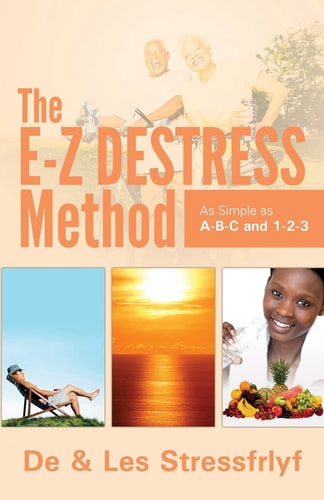 The E-Z Destress Method As Simple As ABC And 123
