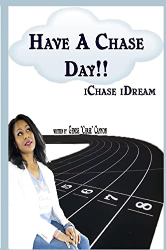 Have a Chase Day!! I Chase I Dream (The Adult Version)