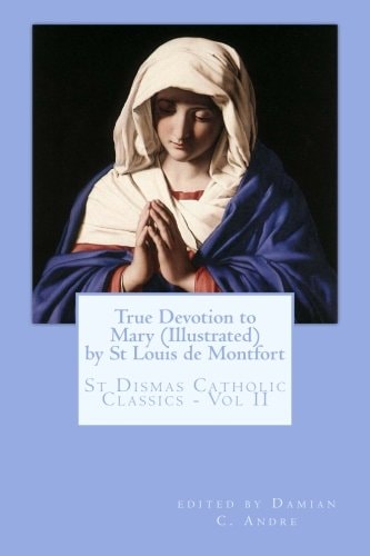 True Devotion to Mary (Illustrated)